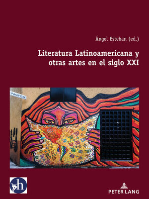cover image of Literatura Latinoamericana y otras artes en el siglo XXI
